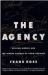 The Agency : The William Morris Agency and the Hidden History of Show Business