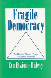 Fragile Democracy : Use and Abuse of Power in Western Societies