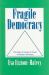 Fragile Democracy : Use and Abuse of Power in Western Societies