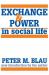Exchange and Power in Social Life