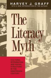 The Literacy Myth : Cultural Integration and Social Structure in the Nineteenth Century