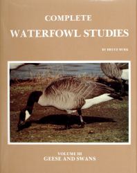 Complete Waterfowl Studies Vol. III : Volume III: Geese and Swans