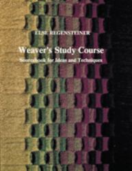 Weaver's Study Course : Sourcebook for Ideas and Techniques