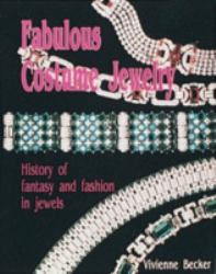 Fabulous Costume Jewelry : History of Fantasy and Fashion in Jewels