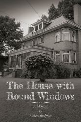 The House with Round Windows : A Memoir