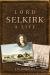 Lord Selkirk : A Life