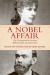 A Nobel Affair : The Correspondence Between Alfred Nobel and Sofie Hess