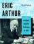 Eric Arthur : Architect, Educator, Gentleman of Taste Eric Arthur : Architect, Educator, Gentleman of Taste