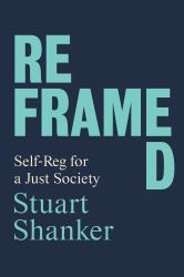 Reframed : Self-Reg for a Just Society