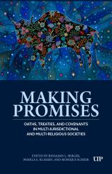 Making Promises : Oaths, Treaties, and Covenants in Multi-Jurisdictional and Multi-religious Societies