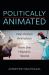Politically Animated : Non-Fiction Animation from the Hispanic World