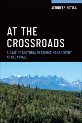 At the Crossroads : A Case of Cultural Resource Management at Cedarvale