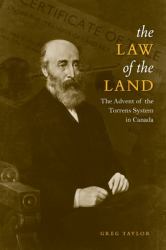 Law of the Land : The Advent of the Torrens System in Canada