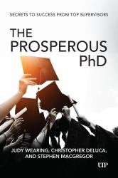 The Prosperous PhD : Secrets to Success from Top Supervisors
