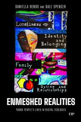 Enmeshed Realities : Young People's Lives in Digital Ecologies