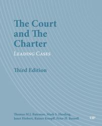 The Court and the Charter : Leading Cases, Third Edition