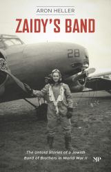 Zaidy's Band : The Untold Stories of a Jewish Band of Brothers in World War II