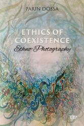 Ethics of Co-Existence : Ethno-Photography