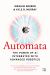 Automata : Integrating AI with Advanced Robotics Changes Everything