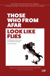 Those Who from Afar Look Like Flies : An Anthology of Italian Poetry from Pasolini to the Present, TOME II, 1975-2015