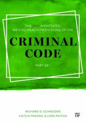 The 2025 Annotated Mental Health Provisions of the Criminal Code