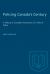 Policing Canada's Century : A History of Canadian Association of Chiefs of Police