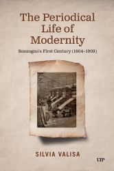 The Periodical Life of Modernity : Sonzogno's First Century (1804-1909)