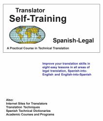 Translator Self Training Spanish-Legal : A Practical Course in Technical Translation