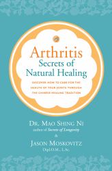 Arthritis : Secrets of Natural Healing