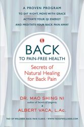 BACK to Pain-Free Health : Secrets of Natural Healing for Back Pain