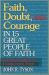 Faith, Doubt, and Courage in 15 Great People of Faith : And What We Can Learn from Them