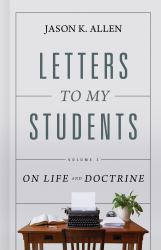 Letters to My Students, Volume 3 : On Life and Doctrine
