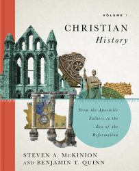 Christian History, Volume 1 : From the Apostolic Fathers to the Eve of the Reformation
