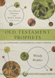Old Testament Prophets : The Covenant Conscience of God's People
