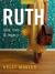 Ruth - Bible Study Book (Updated Edition) with Video Access : Loss, Love, & Legacy