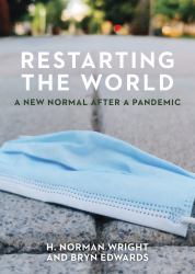 Restarting the World : A New Normal after a Pandemic