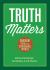 Truth Matters : Confident Faith in a Confusing World
