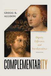 Complementarity : Dignity, Difference, and Interdependence