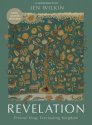 Revelation - Bible Study Book with Video Access : Eternal King, Everlasting Kingdom