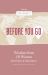 Before You Go : Wisdom from Ten Women Who Served Internationally