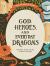 God, Heroes, and Everyday Dragons - Teen Bible Study Book : Finding Your Story in God's Story