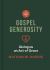 A Short Guide to Gospel Generosity : Giving As an Act of Grace