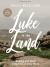 Luke in the Land - Bible Study Book with Video Access : Walking with Jesus in His First-Century World