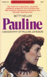 Pauline : A Biography of Pauline Johnson