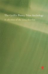 The Griffin Poetry Prize Anthology : A Selection of the 2004 Shortlist