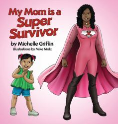 My Mom Is a Super Survivor