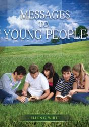 Message to Young People : Large Print (Letters to Young Lovers, Country Living for Youngs, a Sanctified Life for Young and Best Ellen White Counsels for Youngs. )