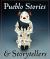 Pueblo Stories and Storytellers