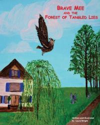 Brave Mee and the Forest of Tangled Lies : Forest of Tangled Lies