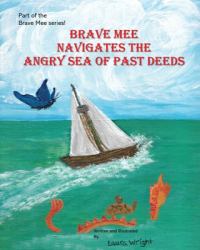 Brave Mee Navigates the Angry Sea of Past Deeds : Angry Sea of Past Deeds